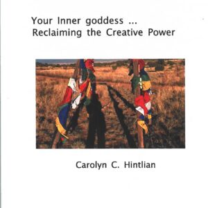 Cover of "Your Inner Goddess... Reclaiming the Creative Power"